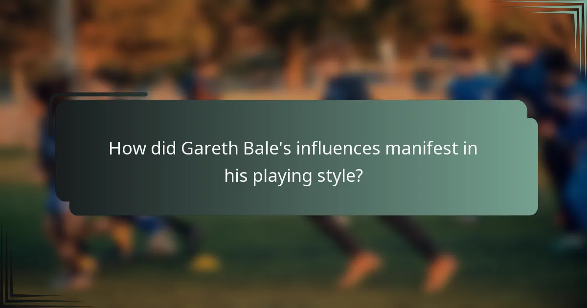 How did Gareth Bale's influences manifest in his playing style?