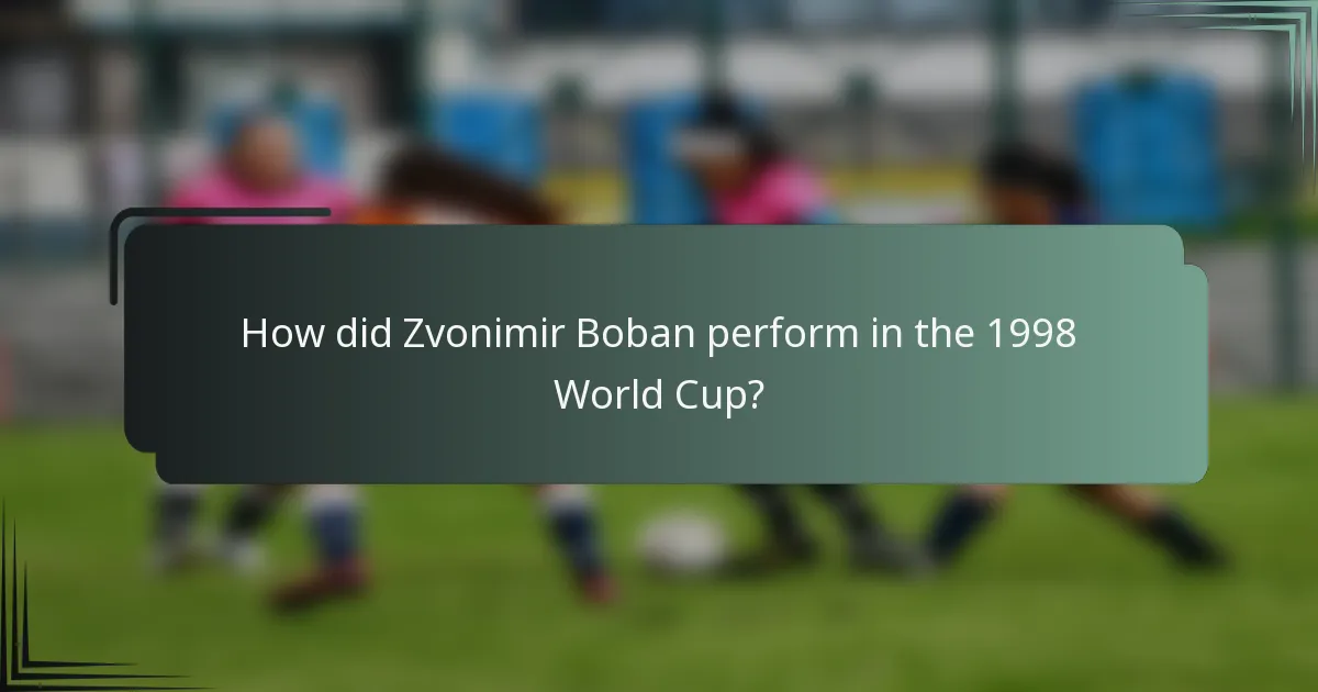 How did Zvonimir Boban perform in the 1998 World Cup?