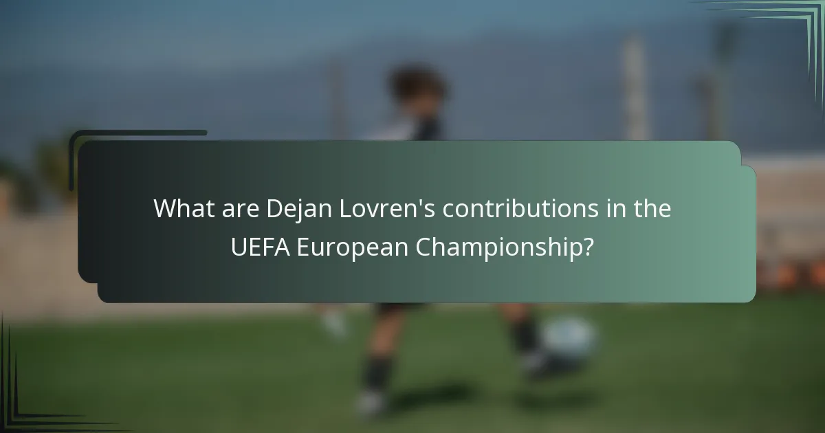 What are Dejan Lovren's contributions in the UEFA European Championship?