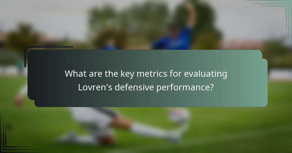 What are the key metrics for evaluating Lovren's defensive performance?