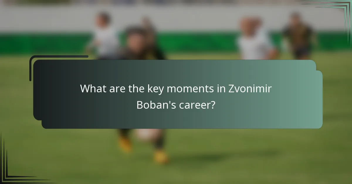 What are the key moments in Zvonimir Boban's career?