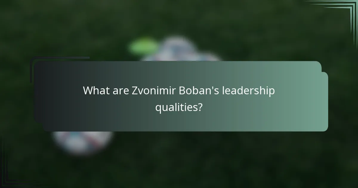 What are Zvonimir Boban's leadership qualities?