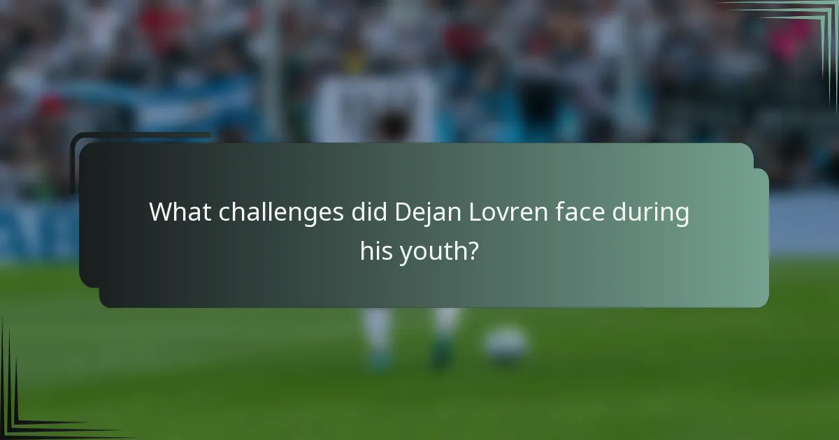 What challenges did Dejan Lovren face during his youth?
