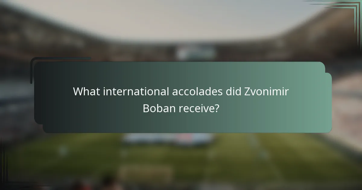 What international accolades did Zvonimir Boban receive?
