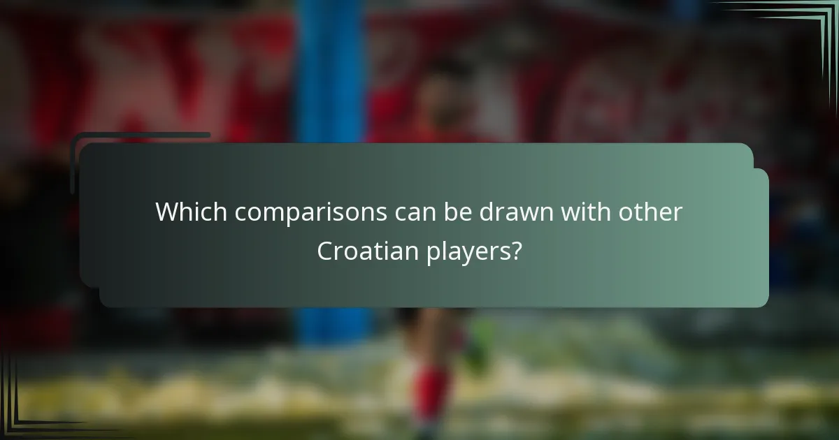 Which comparisons can be drawn with other Croatian players?